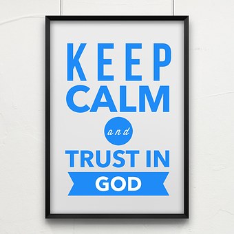 Keep calm and trust God